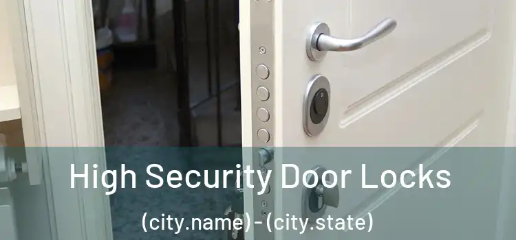 High Security Door Locks (city.name) - (city.state)